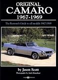 Original Camaro 1967-1969: The Restorer's Guide 1967-1969 (Original Series)