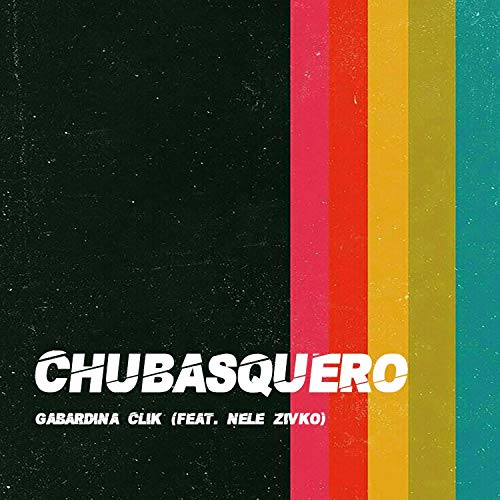 Chubasquero (feat. Nele Zivko) [Explicit]