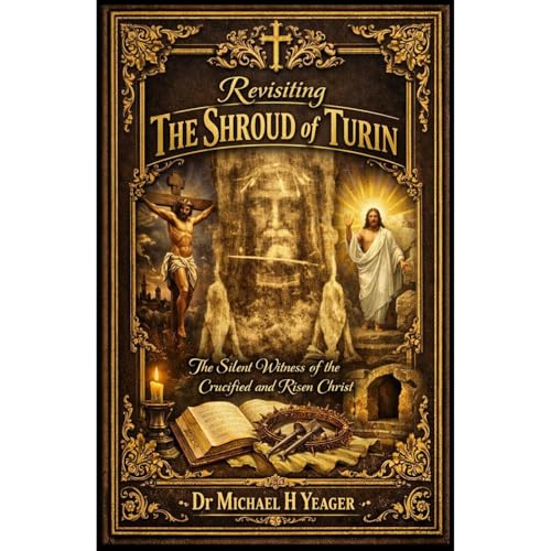 Revisiting The Shroud of Turin Audiolibro Por Michael Yeager arte de portada