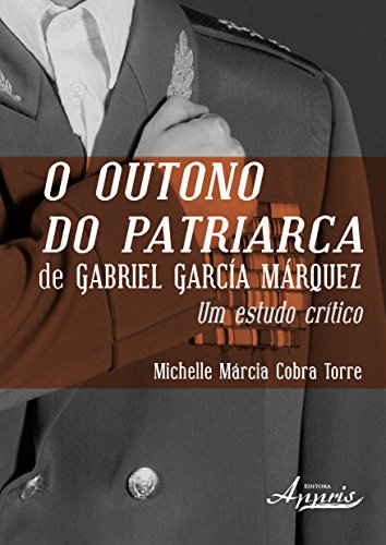 O outono do patriarca de gabriel garcía márquez: um estudo crítico: