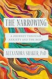 The Narrowing: A Journey Through Anxiety and the Body