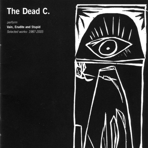 Amazon MusicでThe Dead C.のVain, Erudite and Stupid: Selected Works 1987 ...