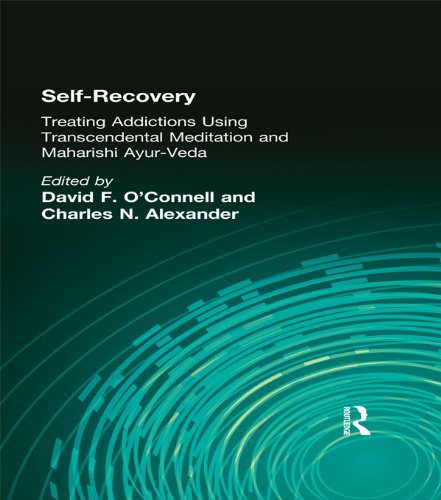 Self-Recovery: Treating Addictions Using Transcendental Meditation and Maharishi Ayur-Veda      1st Edition, Kindle Edition