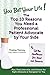 You Bet Your Life! The Top 10 Reasons You Need a Professional Patient Advocate by Your Side: Get the Healthcare You Need and Deserve (You Bet Your Life Books)
