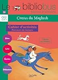  Le Bibliobus Nº 30 CE2 - Contes du Maghreb - Cahier élève - Ed.2010 de Collectif (2010) Broché