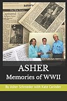 Asher: Memories of World War II 1549790978 Book Cover