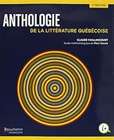ANTHOLOGIE DE LA LITTERATURE QUEBECOISE 3ED 2761662091 Book Cover