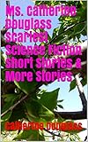  Ms. Catherine Douglass Scariest Science Fiction Short Stories & More Stories (English Edition)