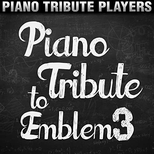 Play Piano Tribute to Emblem3 by Piano Tribute Players on Amazon Music
