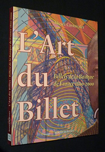 L'Art Du Billet. Billets De La Banque De France 1800-2000