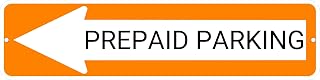 PREPAID PARKING Orange Left Arrow 24 x 6 inch Aluminum Composite Sign