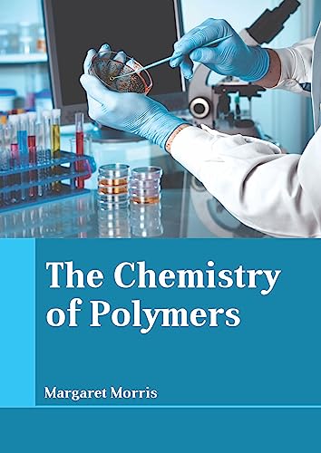 The Chemistry of Polymers