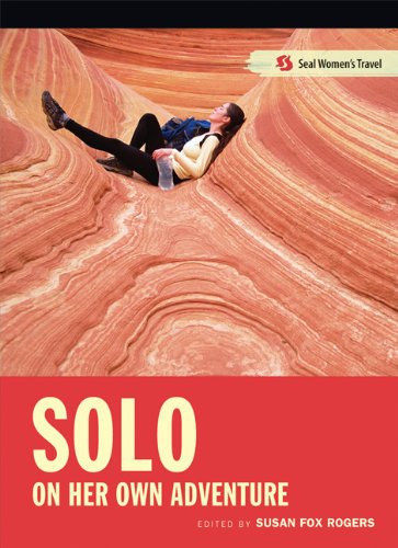 Solo: On Her Own Adventure (Seal Women's Travel) 
