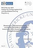 Bewertung computertomographisch ermittelter Porosität in Gussteilen hinsichtlich ihrer Auswirkung auf deren Festigkeitseigenschaften (Berichte aus dem ... und Qualitätssicherung Magdeburg)