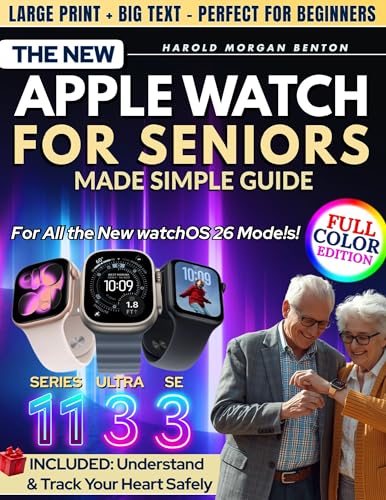 The New Apple Watch for Seniors Made Simple — Series 11, Ultra 3 & SE 3 Guide: Full-Color Large Print Step-by-Step Book for Easy Setup, Heart Health, Fall Detection & Emergency Help When Needed Most image 2