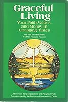Graceful living: Your faith, values, and money in changing times 0972841008 Book Cover
