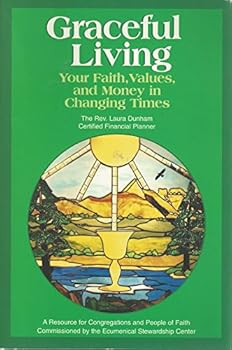 Unknown Binding Graceful living: Your faith, values, and money in changing times Book