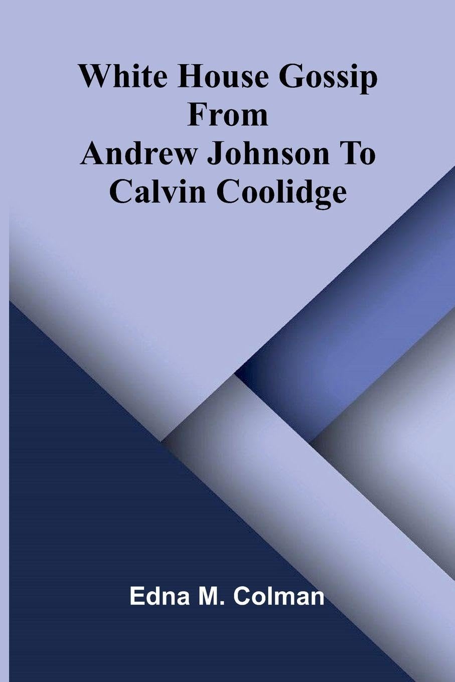 Narrative of an Expedition Through the Upper Mississippi to Itasca Lake, the Actual Source of This River Embracing an Exploratory Trip Through the St. ... From Andrew Johnson To Calvin Coolidge