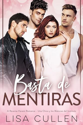Basta de Mentiras: Un Reverse Harem Romance - Una Chica y los Matones del Instituto (The Forbidden Reverse Harem Collection (Spanish Edition))
