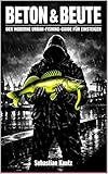  Beton & Beute: Der moderne Urban-Fishing-Guide für Einsteiger (German Edition)
