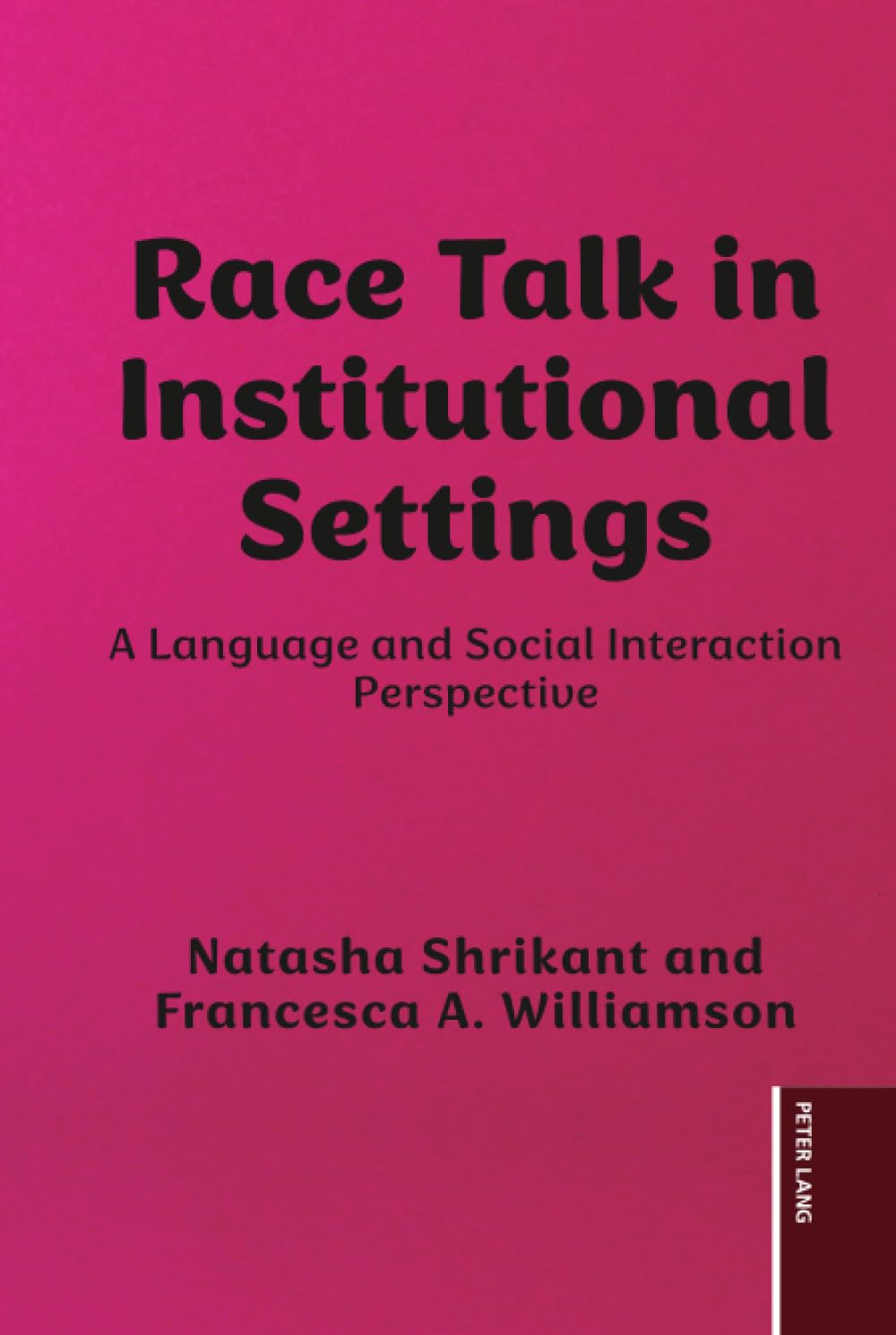 Race Talk in Institutional Settings: A Language and Social Interaction Perspective