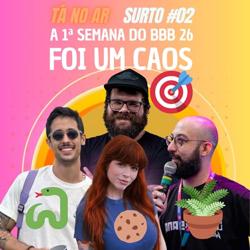 A primeira semana do BBB26 foi um CAOS | Surtos Coletivos 02