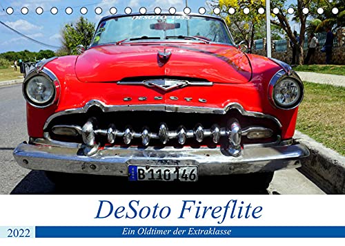 DeSoto Fireflite - Ein Oldtimer der Extraklasse (Tischkalender 2022 DIN A5 quer): Das DeSoto Spitzenmodell von 1955 und 1956 in Kuba (Monatskalender, 14 Seiten )