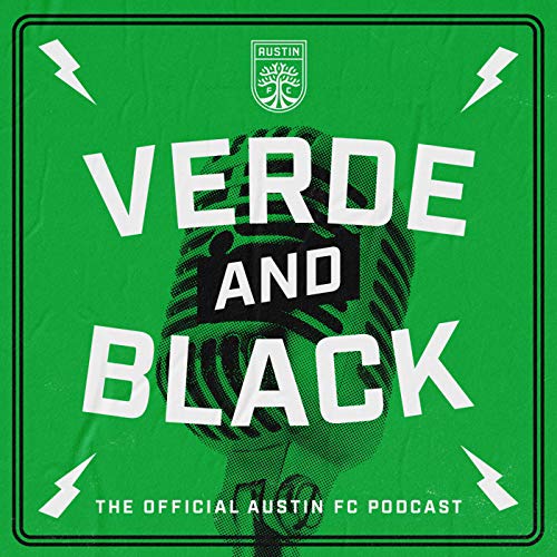 VERDE & BLACK... The Official Austin FC Podcast VERDE & BLACK... The Official Austin FC Podcast