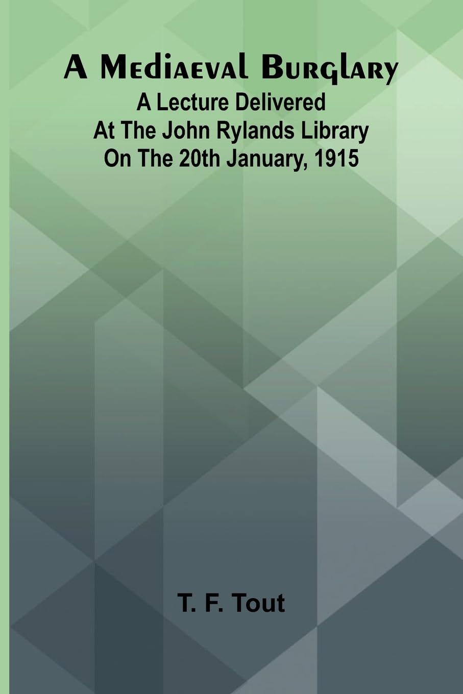 Songs of Innocence and of Experience: A lecture delivered at the John Rylands Library on the 20th January, 1915