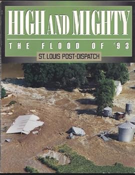Paperback High and Mighty: The Flood of '93 : St. Louis Post-Dispatch Book