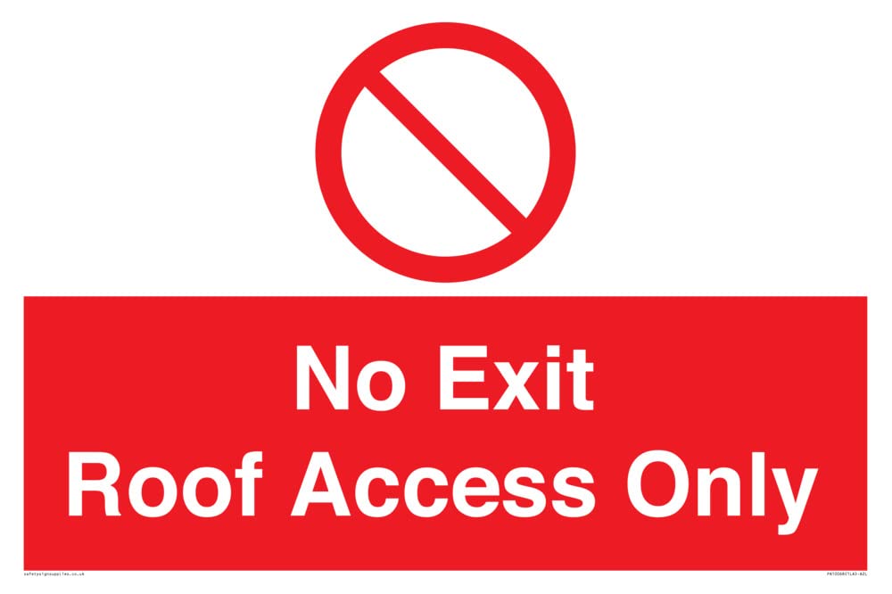 No Exit Roof Access Only Sign - 600x400mm - A2L