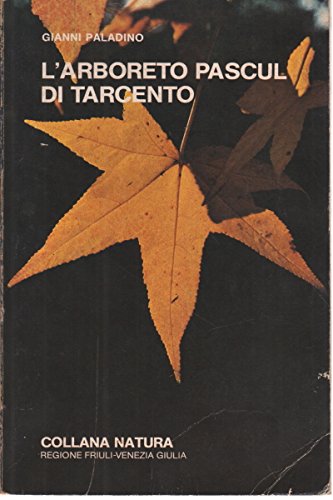 L'arboreto Pascul di Tarcento