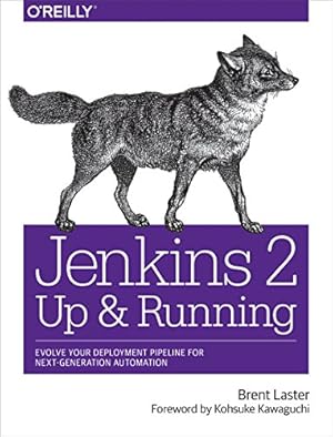 Book cover Jenkins 2: Up and Running: Evolve Your Deployment Pipeline for Next Generation Automation