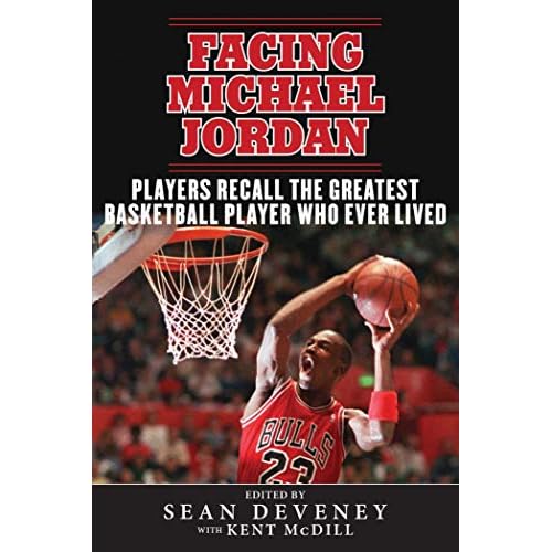 Facing Michael Jordan: Players Recall the Greatest Basketball Player Who Ever Lived (English Edition)