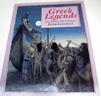 Hardcover Greek legends: The stories, the evidence Book