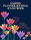 Garden Planner, Journal & Log Book: Navy Flowers Notebook | Seasonal & Monthly Planner Checklist,...