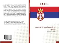 L'Avenir Stratégique de la Serbie 3841745083 Book Cover