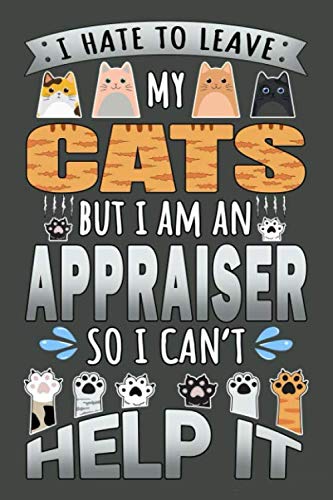 Cute Appraiser Cat Lover Design Cover Notebook Journal: 6 X 9 in, (60 Sheets), Cool Appraiser or Assessor Gift for Cat Owner Notebook