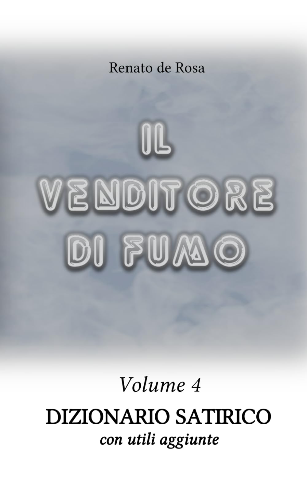IL VENDITORE DI FUMO - Volume 4 - Dizionario Satirico