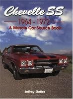 Chevelle SS, 1964-1972: A Muscle Car Source Book 0972986928 Book Cover