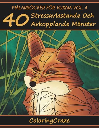Målarböcker för vuxna Vol. 4: 40 Stressavlastande och avkopplande mönster (Anti-Stress Konstterapi Serie) (Swedish Edition) image 2