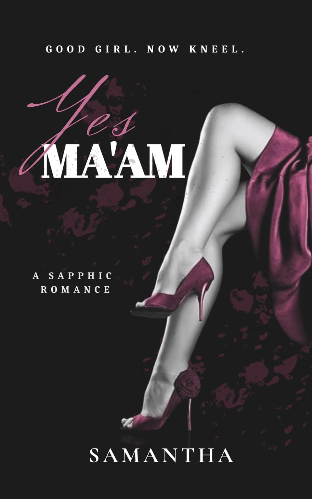 Yes, Ma'am: Say My Name....