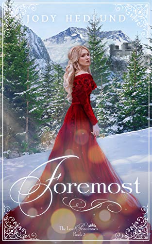 Foremost: A Sweet Medieval Romance (The Lost Princesses Book 2)