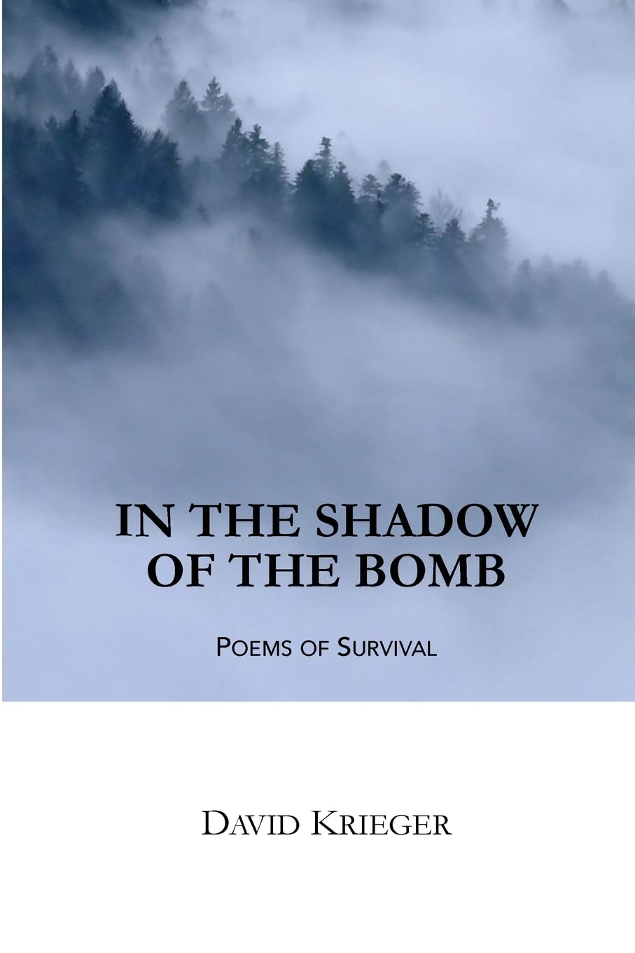 In the Shadow of the Bomb: Poems of Survival