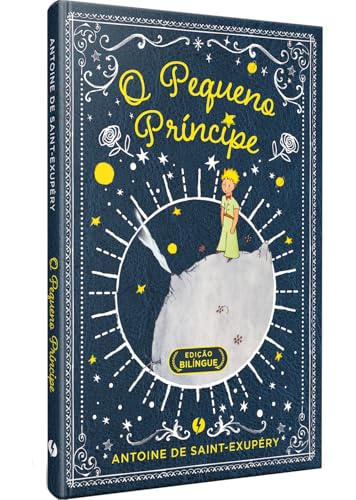 O PEQUENO PRÍNCIPE – EDIÇÃO DE LUXO BILÍNGUE: * COM AQUARELAS ORIGINAIS E BIOGRAFIA DO AUTOR *