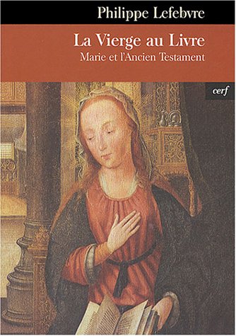 La Vierge au livre: Marie et l'Ancien Testament
