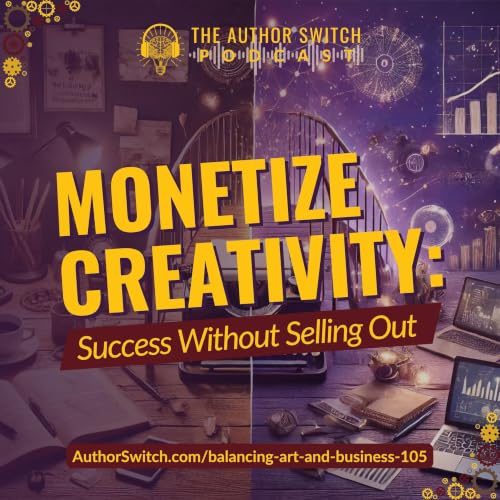 Balancing Art and Business: The Secret to Monetizing Your Creativity