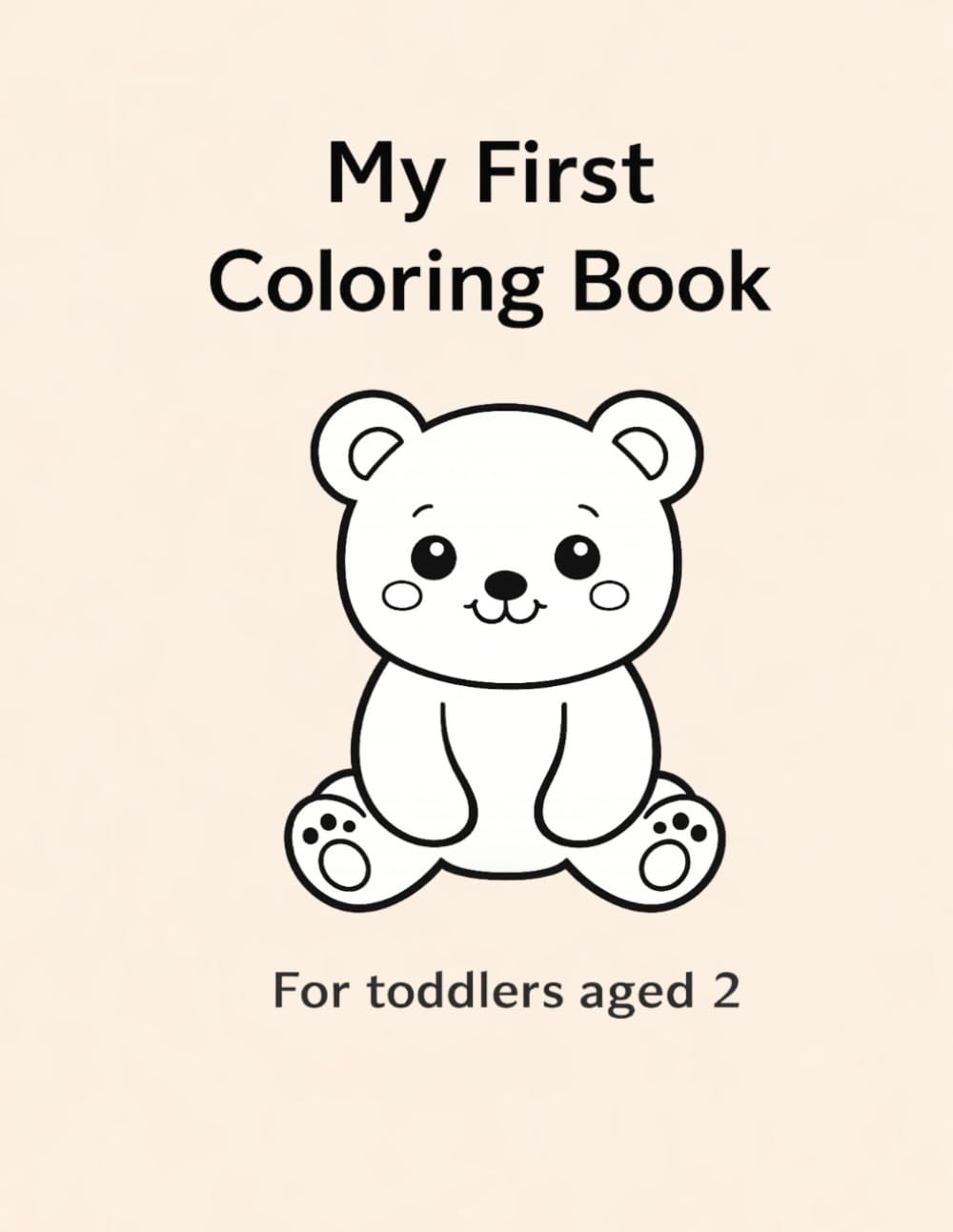My First Coloring Book: For Toddlers Aged 2