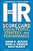 The HR Scorecard: Linking People, Strategy, and Performance