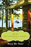 Up at Butternut Lake: A Contemporary Summer Romance of Family, Friendship, and Moving Forward (A Butternut Lake Novel, 1)